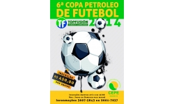 6ª COPA PETRÓLEO DE FUTEBOL TOPFUSION 2014